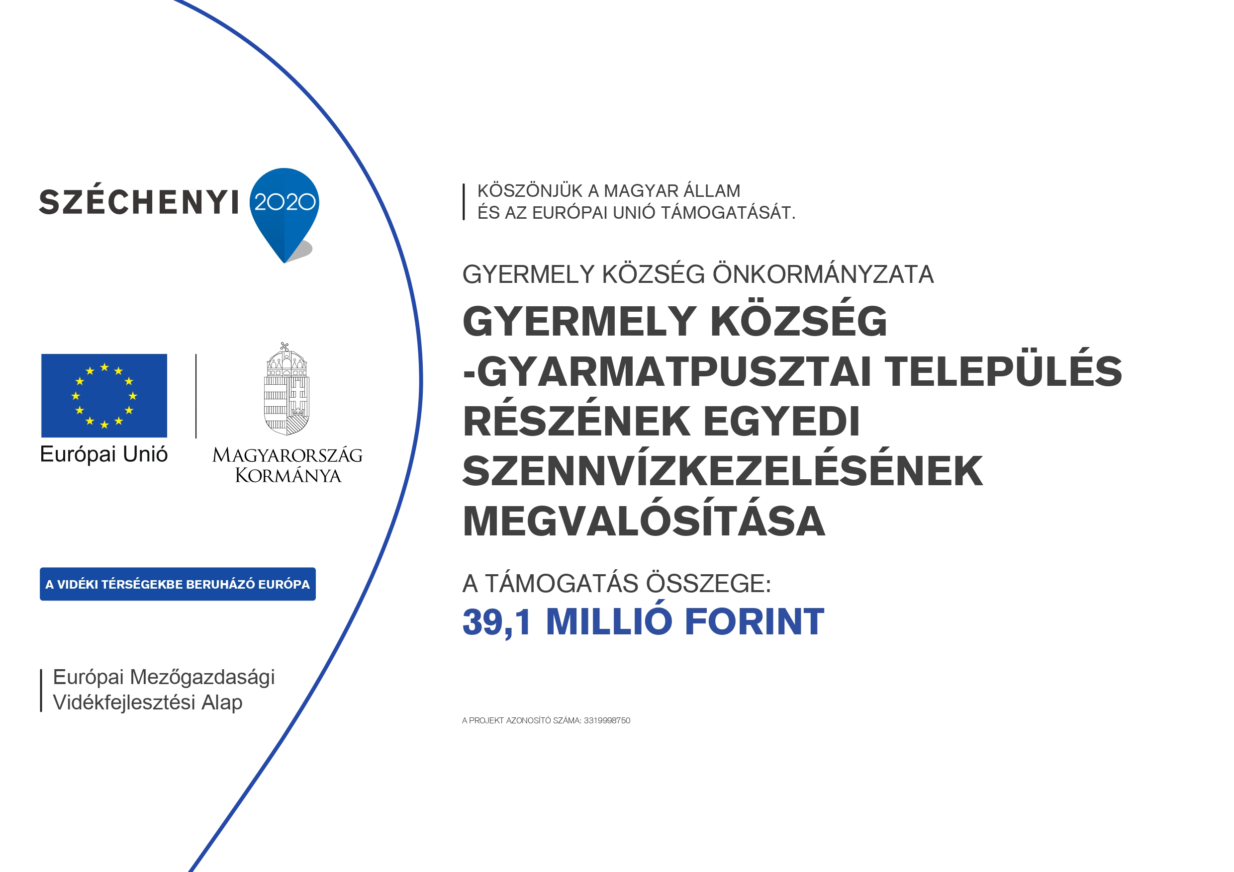 GYERMELY KÖZSÉG -GYARMATPUSZTAI TELEPÜLÉS RÉSZÉNEK EGYEDI SZENNVÍZKEZELÉSÉNEK MEGVALÓSÍTÁSA